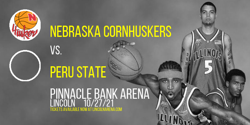 Nebraska Cornhuskers vs. Peru State at Pinnacle Bank Arena tickets Nebraska Cornhuskers vs. Peru State at Pinnacle Bank Arena