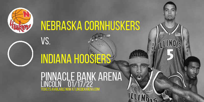 Nebraska Cornhuskers vs. Indiana Hoosiers at Pinnacle Bank Arena tickets Nebraska Cornhuskers vs. Indiana Hoosiers at Pinnacle Bank Arena