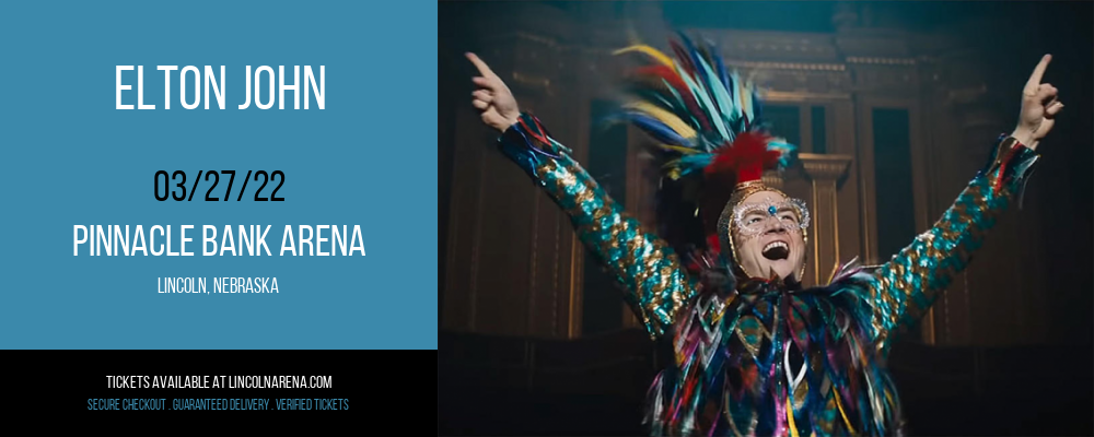 Elton John at Pinnacle Bank Arena tickets Elton John at Pinnacle Bank Arena