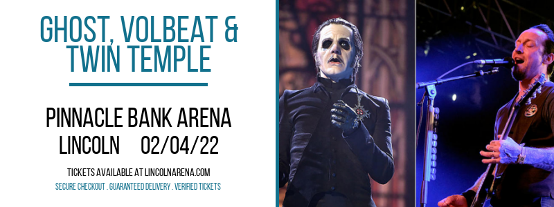 Ghost, Volbeat & Twin Temple at Pinnacle Bank Arena tickets Ghost, Volbeat & Twin Temple at Pinnacle Bank Arena