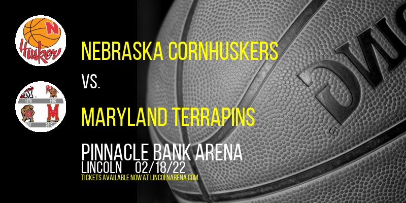 Nebraska Cornhuskers vs. Maryland Terrapins at Pinnacle Bank Arena