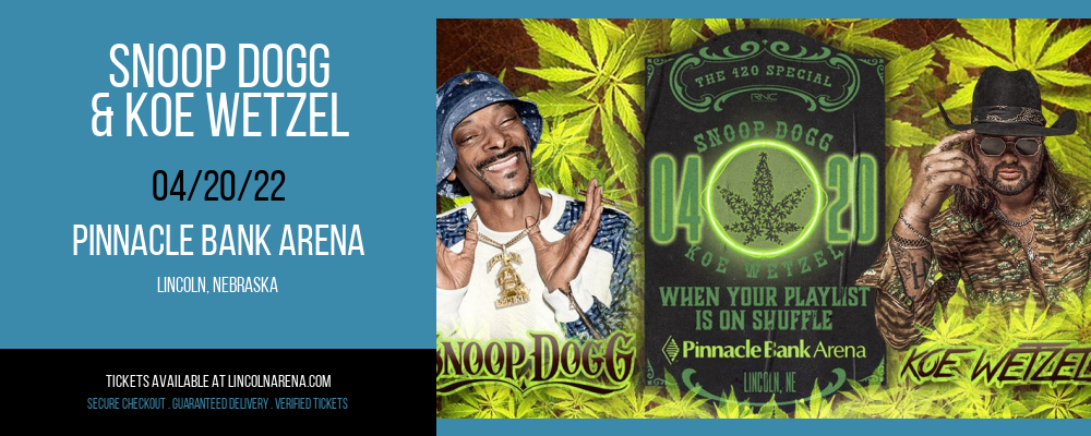 Snoop Dogg & Koe Wetzel at Pinnacle Bank Arena