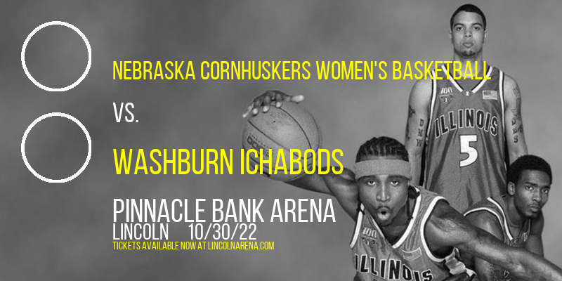 Exhibition: Nebraska Cornhuskers Women's Basketball vs. Washburn Ichabods at Pinnacle Bank Arena tickets Exhibition: Nebraska Cornhuskers Women's Basketball vs. Washburn Ichabods at Pinnacle Bank Arena