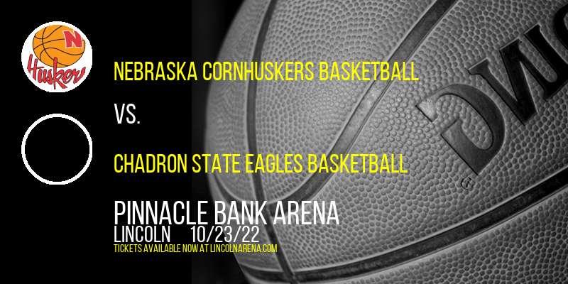 Nebraska Cornhuskers Basketball vs. Chadron State Eagles Basketball at Pinnacle Bank Arena tickets Nebraska Cornhuskers Basketball vs. Chadron State Eagles Basketball at Pinnacle Bank Arena