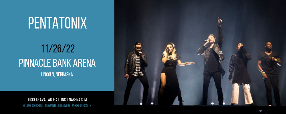 Pentatonix at Pinnacle Bank Arena tickets Pentatonix at Pinnacle Bank Arena