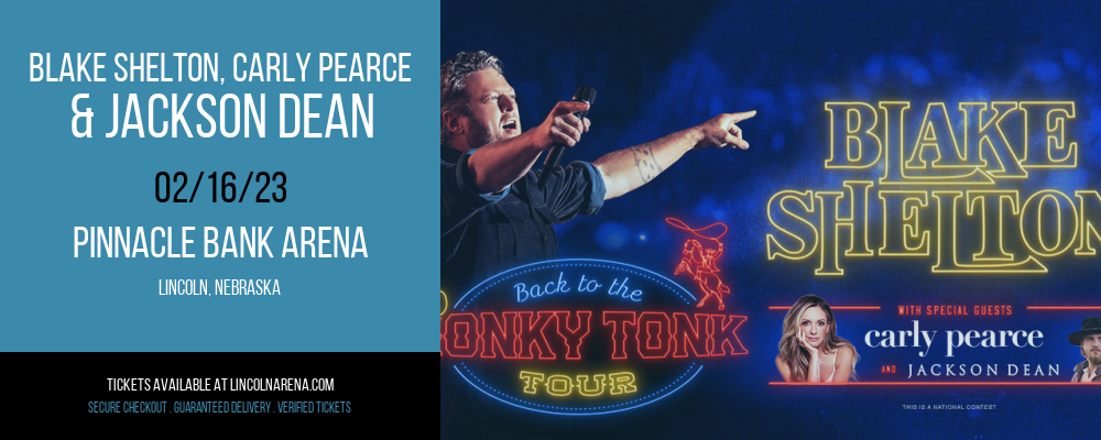Blake Shelton, Carly Pearce & Jackson Dean at Pinnacle Bank Arena tickets Blake Shelton, Carly Pearce & Jackson Dean at Pinnacle Bank Arena