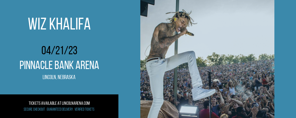 Wiz Khalifa at Pinnacle Bank Arena tickets Wiz Khalifa at Pinnacle Bank Arena