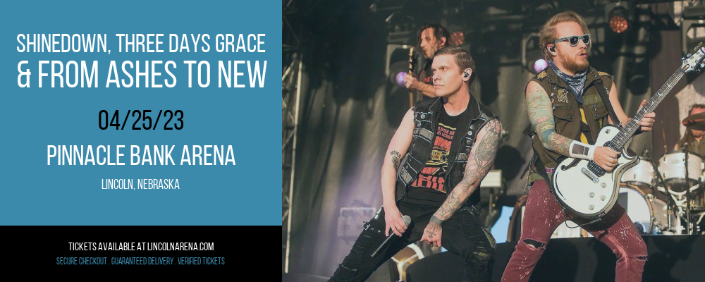 Shinedown, Three Days Grace & From Ashes To New at Pinnacle Bank Arena